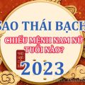 Sao Thái Bạch là gì, tốt hay xấu? Năm 2023 chiếu mệnh tuổi nào và cách cúng giải hạn ra sao?